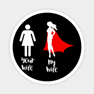 My Wife Superhero Magnet